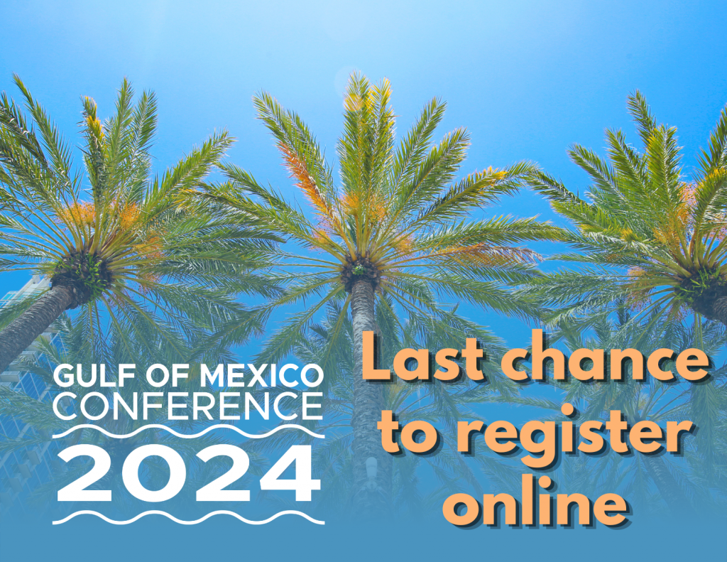 More than 1,000 people have registered to attend the Gulf of Mexico Conference (#GOMCON) Feb. 19-22 in Tampa. Have you?